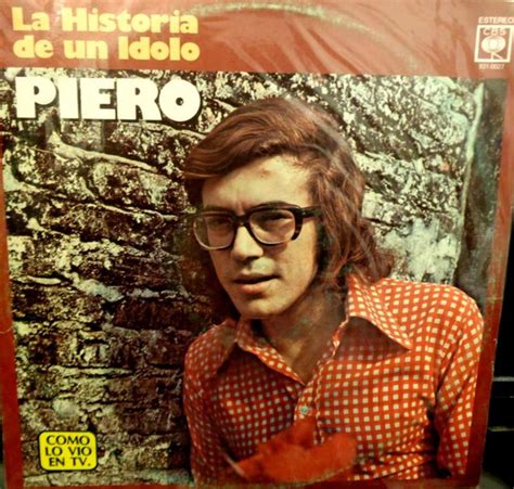 Piero La Historia De Un Idolo 1984 Vinyl Discogs