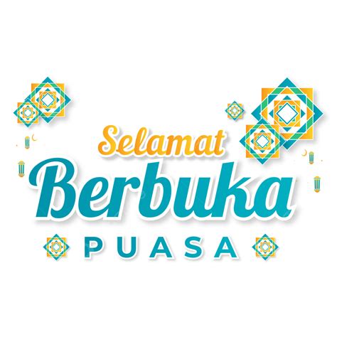 Selamat Berbuka Puasa Ramad Png Png Puasa Ramadhan Berbuka Posasa Selamat Berbuka Imagem