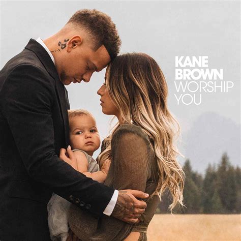 Kane Brown Honors Wife Katelyn And Daughter Kingsley In Worship You