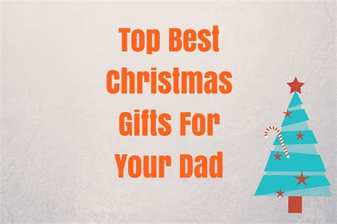 If you're looking for great gift ideas for dad, and drawing a blank, don't fret just yet. 15 Top Best Christmas Gifts For Your Dad : Gift Ideas For ...