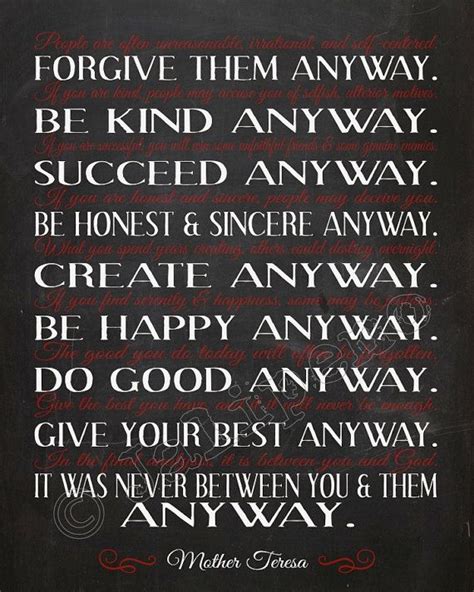Mother teresa was the opposite. Mother Teresa "Do It Anyway" Quote - INSTANT DOWNLOAD ...