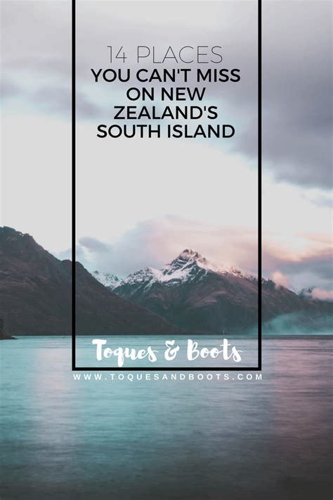 14 Must See Places On New Zealands South Island Dont Miss These