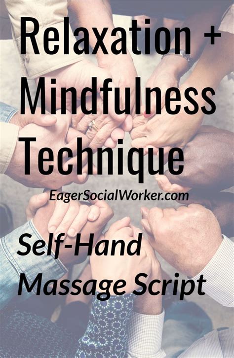 Self Hand Massage Script Hand Massage Self Massage Relaxation Techniques