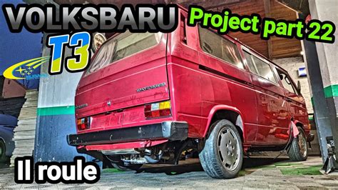 Volkswagen Combi T3 Swap Subaru Project Part 22 Il Roule Youtube