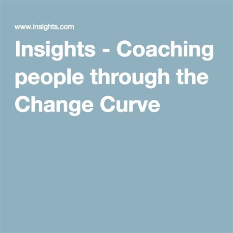 Coaching People Through The Change Curve Coaching Change Curve