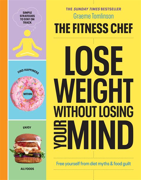 The Fitness Chef Lose Weight Without Losing Your Mind By Graeme