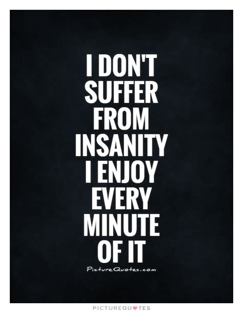 Insanity Quotes Insanity Sayings Insanity Picture Quotes