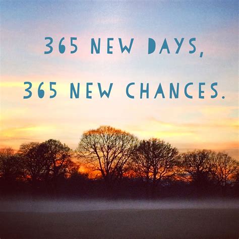 365 New Days 365 New Chances Silvester Neujahr Sprüche Leben Neujahr
