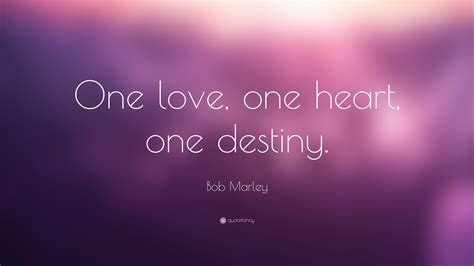 Bob Marley Quote “one Love One Heart One Destiny” 22 Wallpapers