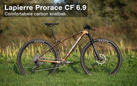 Test Lapierre Prorace Cf 69 2022 Comfortabele Crosscountry Knalbak