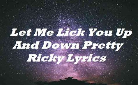 Let Me Lick You Up And Down Pretty Ricky Lyrics Pretty Ricky