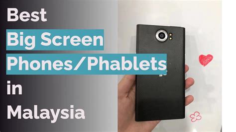🌵 10 Best Big Screen Phonesphablets In Malaysia Youtube