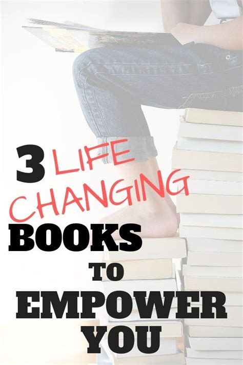 3 Must Read Life Changing Books To Empower You Reading Books