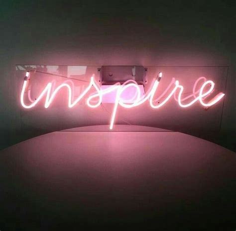 Inspire Everyone Neon Signs Pink Neon Sign Pastel Pink
