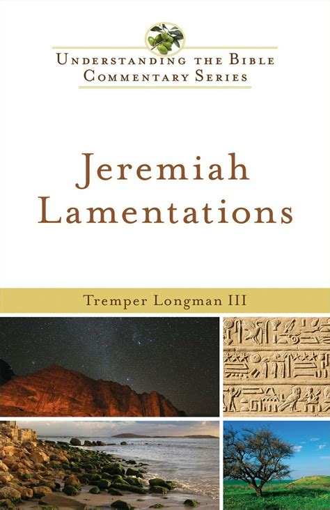 Jeremiah Lamentations Understanding The Bible Commentary Ubc