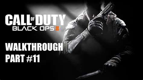 Call Of Duty Black Ops 2 Walkthrough Gameplay Part 11