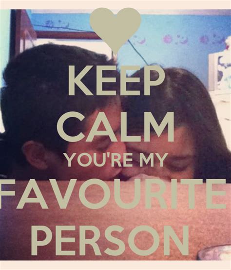 Keep Calm Youre My Favourite Person Poster Corinne