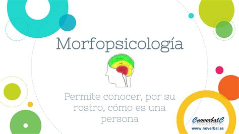 Morfopsicología Permite conocer por su rostro cómo es una persona