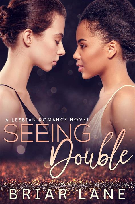 Seeing Double A Lesbian Romance Novel Kindle Edition By Lane Briar
