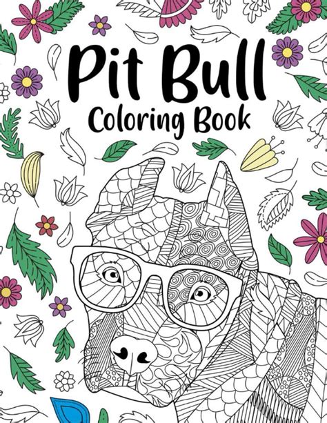 Pit Bull Coloring Book An Adult Coloring Books For Dog Lovers Pit