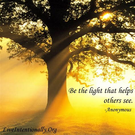 Inspirational Quote Be The Light That Helps Others See Unknown