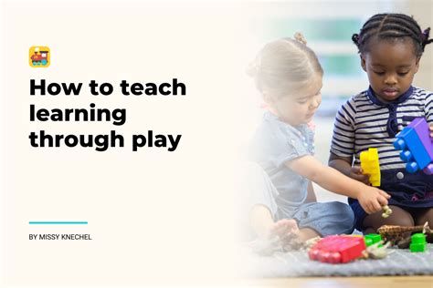 How To Teach Learning Through Play