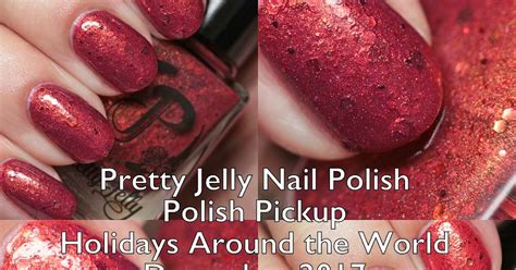 The Polished Hippy Pretty Jelly Nail Polish Polish Pickup Holidays
