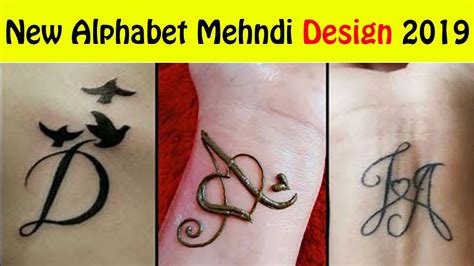New Alphabet Mehndi Design 2019 New Alphabet Tatto Mehndi Design