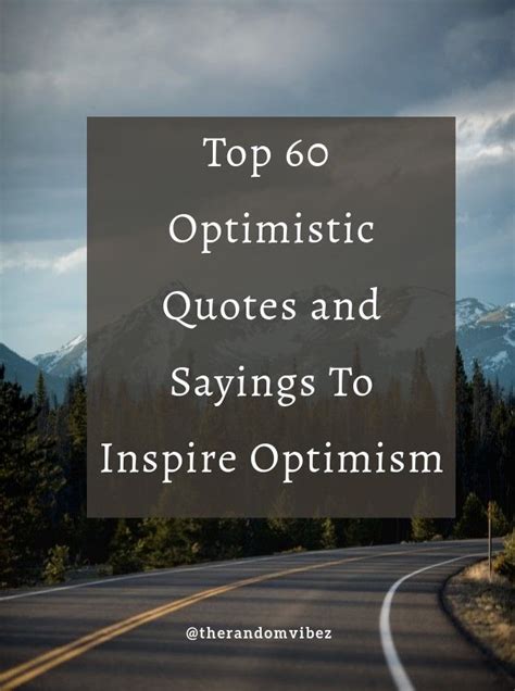 Top 60 Optimistic Quotes And Sayings To Inspire Optimism Optimist