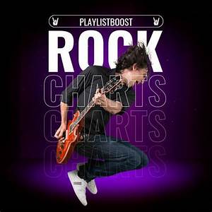 Rock Charts Submit To This All Rock Spotify Playlist For Free