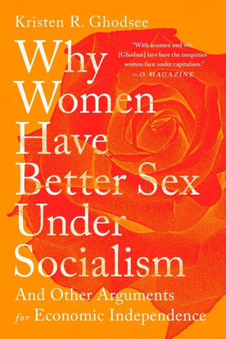 Why Women Have Better Sex Under Socialism By Kristen R Ghodsee Hachette Book Group