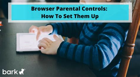 Browser Parental Controls How To Set Them Up Bark
