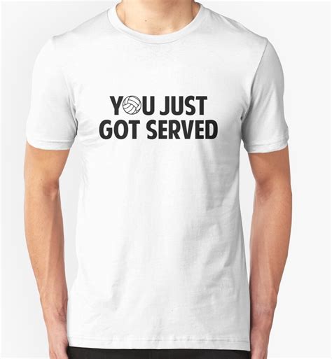 You Just Got Served T Shirts And Hoodies By Designfactoryd Redbubble