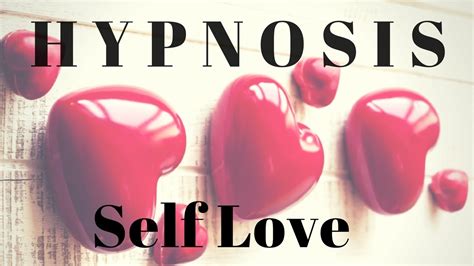 Hypnosis For Self Love Youtube