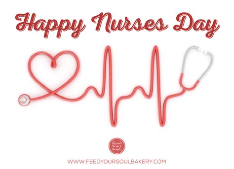 It is also important to note that the national. May 6th, 2016 National Nurses Day - Feed Your Soul Bakery