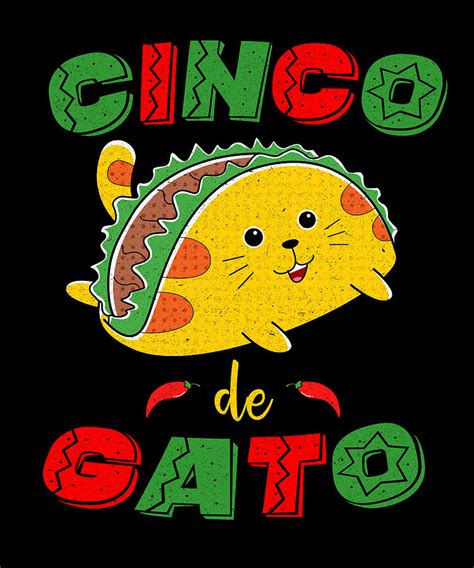 Cinco De Mayo Cat Taco For Cat Lovers Digital Art By Lance Gambis Art