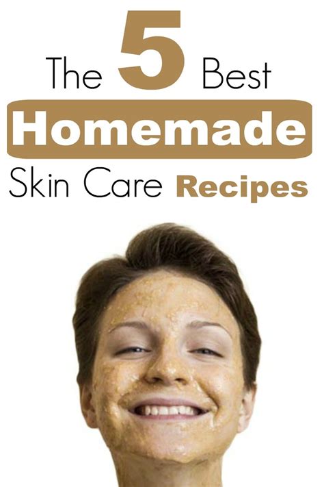 Skin Care And Health Tips The 5 Best Homemade Skin Care Recipes