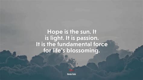 666344 Hope Is The Sun It Is Light It Is Passion It Is The