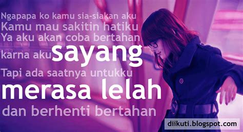 Tanpamu aku tidak ada, tanpamu juga aku tidak akan sehebat ini. Kata Kata Lelah Menunggu Kepastian Cinta Yang Tidak Pasti