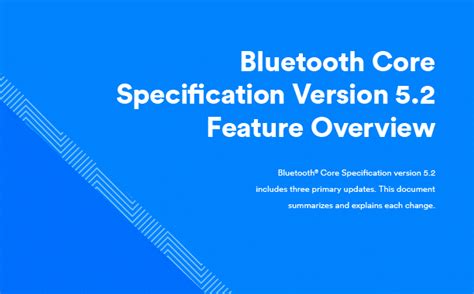 Bluetooth® Core Specification Version 52 Feature Overview Bluetooth
