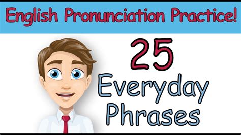 American English Pronunciation Practice 25 Everyday Phrases Youtube