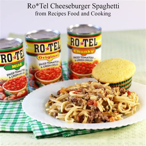 Rotel Cheeseburger Spaghetti Recipes Food And Cooking