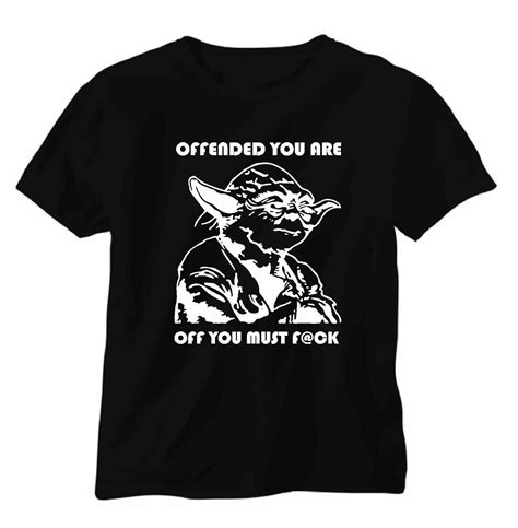 Yoda Offended You Are Off You Must Funny Joke Tee Shirt Star Wars Yodat Shirts Aliexpress