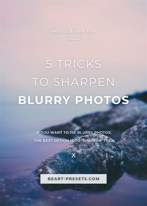5 Tricks To Sharpen Blurry Photos