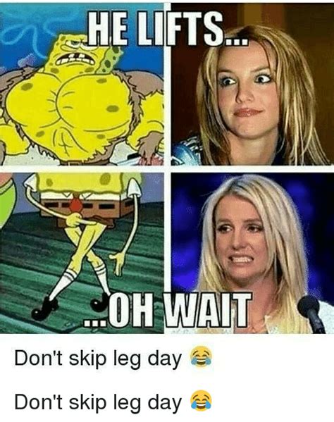 25 Best Memes About Dont Skip Leg Day Dont Skip Leg Day