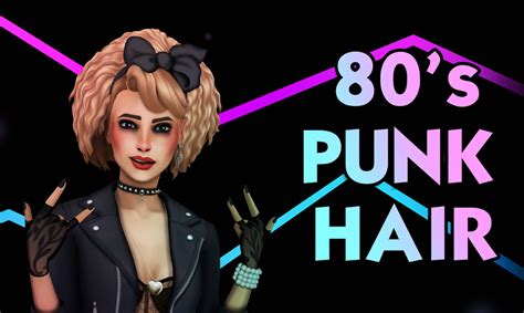80′s Stuff Punk Hair More I Decided To Create S4 Stuff