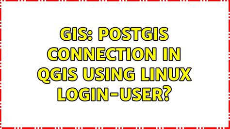 GIS PostGIS Connection In QGIS Using Linux Login User YouTube