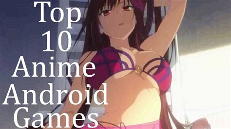 Top Anime Games For Android Anime Games That You Should Play At