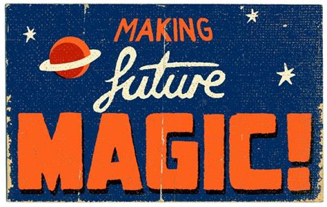 Making Future Magic Typography Inspiration Typography Graphic
