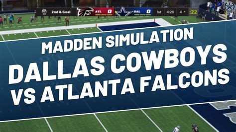 Dallas Cowboys Vs Atlanta Falcons Week 10 Nfl Madden Simulation